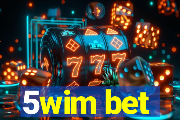 5wim bet